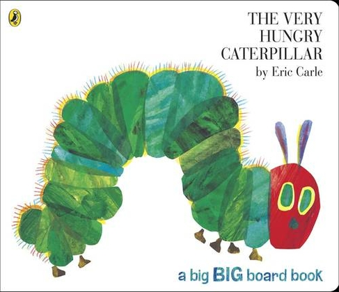 The Very Hungry Caterpillar (Big Board Book): (The Very Hungry Caterpillar)