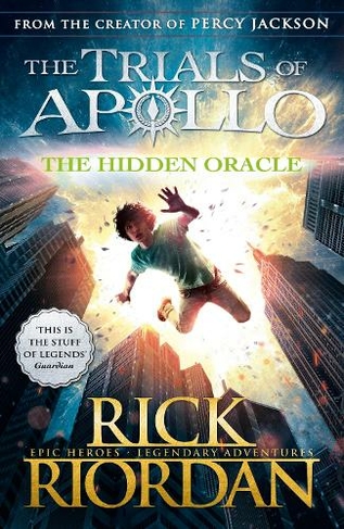 The Hidden Oracle (The Trials of Apollo Book 1): (The Trials of Apollo)