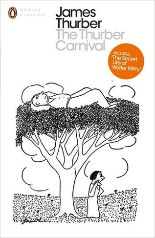 The Thurber Carnival: (Penguin Modern Classics)