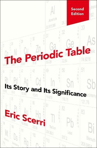 The Periodic Table: Its Story and Its Significance (2nd Revised edition)