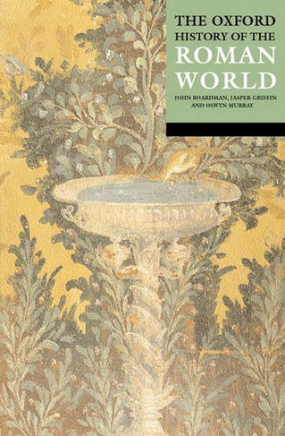 The Oxford History of the Roman World: (Reissue)