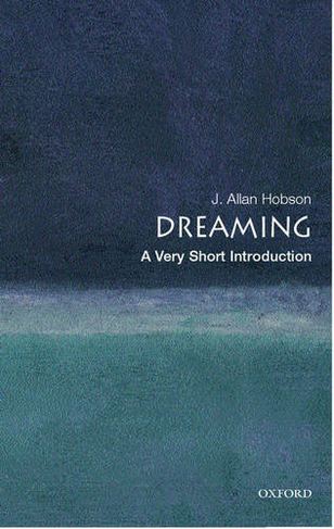Dreaming: A Very Short Introduction: (Very Short Introductions)