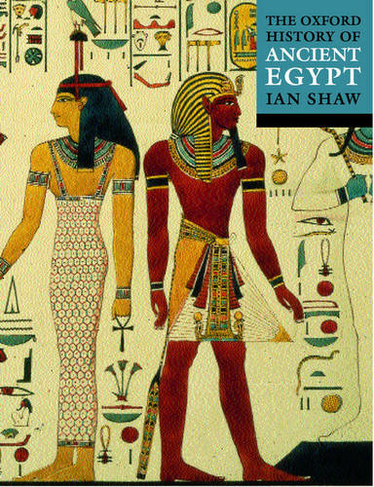 The Oxford History of Ancient Egypt: (Oxford Illustrated History)