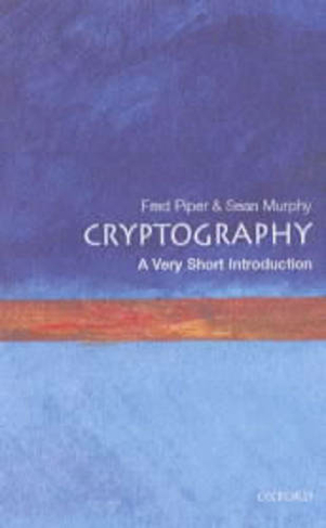 Cryptography: A Very Short Introduction: (Very Short Introductions)