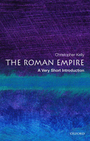 The Roman Empire: A Very Short Introduction: (Very Short Introductions)