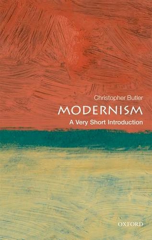 Modernism: A Very Short Introduction: (Very Short Introductions)