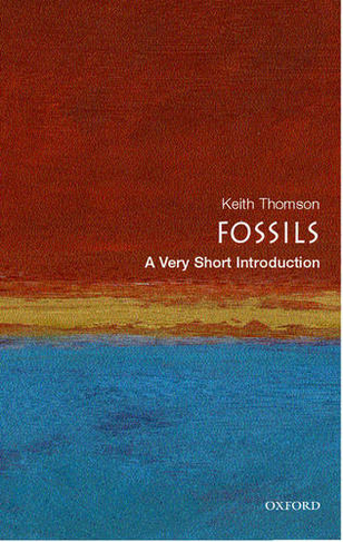 Fossils: A Very Short Introduction: (Very Short Introductions)