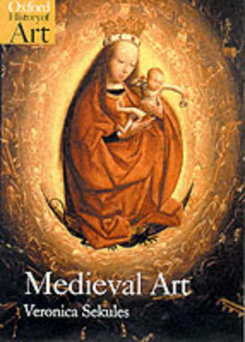 Medieval Art: (Oxford History of Art)