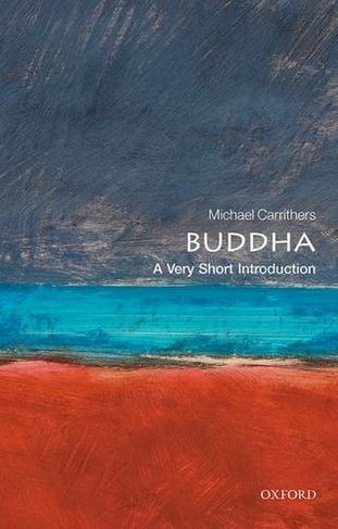 Buddha: A Very Short Introduction: (Very Short Introductions)