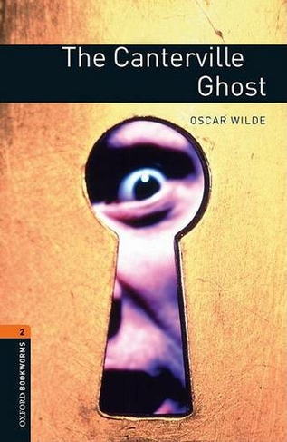 Oxford Bookworms Library: Level 2:: The Canterville Ghost: (Oxford Bookworms Library)