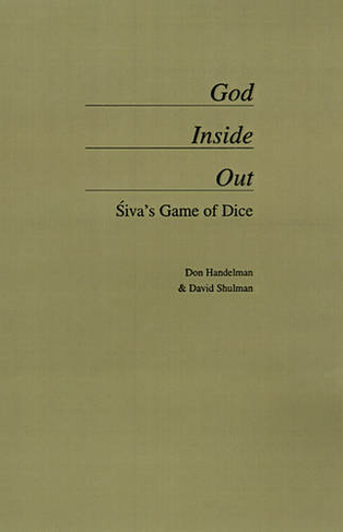 God Inside-Out: Siva's Game of Dice