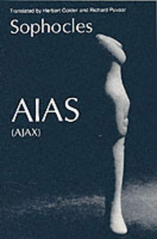 Aias: (Greek Tragedy in New Translations)