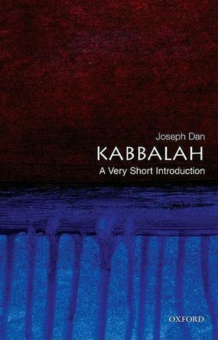 Kabbalah: A Very Short Introduction: (Very Short Introductions)