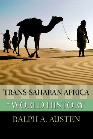 Trans-Saharan Africa in World History: (New Oxford World History)