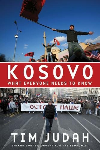 Kosovo: What Everyone Needs to Know (R) (What Everyone Needs To Know (R))
