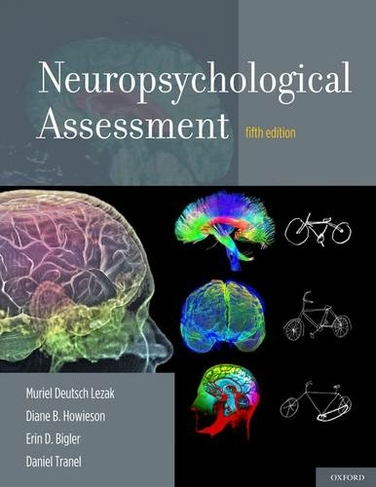 Neuropsychological Assessment: (5th Revised edition)