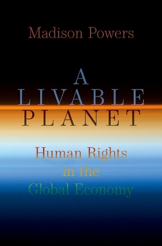 A Livable Planet: Human Rights in the Global Economy