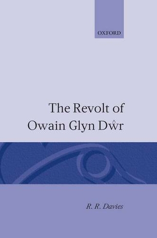 The Revolt of Owain Glyn Dwr: (Reissue)