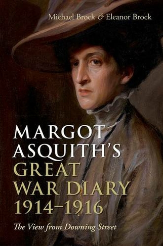 Margot Asquith's Great War Diary 1914-1916: The View from Downing Street