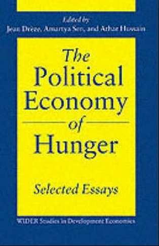 The Political Economy of Hunger: Political Economy of Hunger: Volume 3: Endemic Hunger (WIDER Studies in Development Economics)