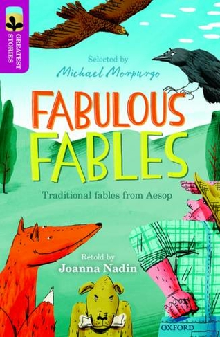 Oxford Reading Tree TreeTops Greatest Stories: Oxford Level 10: Fabulous Fables: (Oxford Reading Tree TreeTops Greatest Stories)