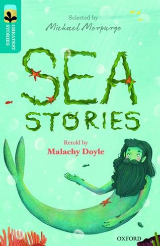 Oxford Reading Tree TreeTops Greatest Stories: Oxford Level 9: Sea Stories: (Oxford Reading Tree TreeTops Greatest Stories)