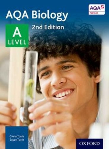 AQA Biology: A Level Student Book: (2nd Revised edition)