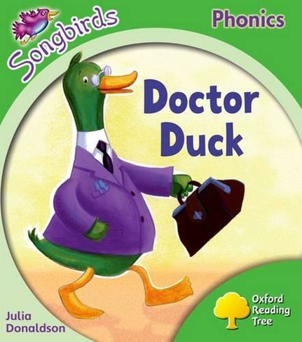 Oxford Reading Tree Songbirds Phonics: Level 2: Doctor Duck: (Oxford Reading Tree Songbirds Phonics)