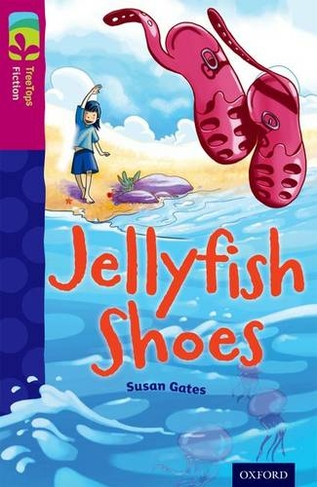 Oxford Reading Tree TreeTops Fiction: Level 10 More Pack A: Jellyfish Shoes: (Oxford Reading Tree TreeTops Fiction)