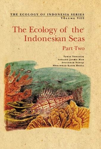 The Ecology of the Indonesian Seas: Part II (The Ecology of Indonesia Series VIII)