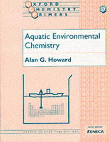 Aquatic Environmental Chemistry: (Oxford Chemistry Primers 57)