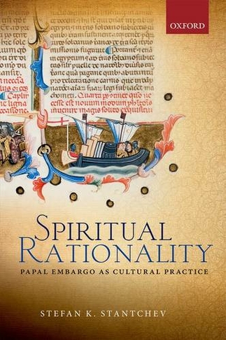 Spiritual Rationality: Papal Embargo as Cultural Practice