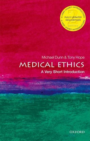 Medical Ethics: A Very Short Introduction: (Very Short Introductions 2nd Revised edition)