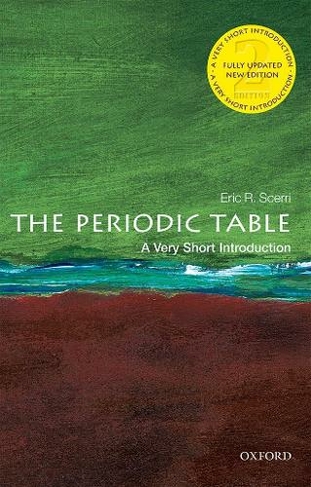 The Periodic Table: A Very Short Introduction: (Very Short Introductions 2nd Revised edition)