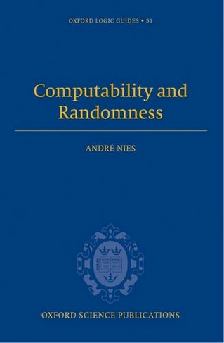 Computability and Randomness: (Oxford Logic Guides 51)