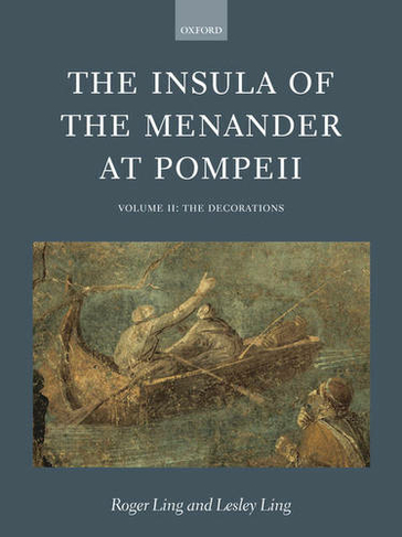 The Insula of the Menander at Pompeii: Volume II: The Decorations (Insula of the Menander at Pompeii)