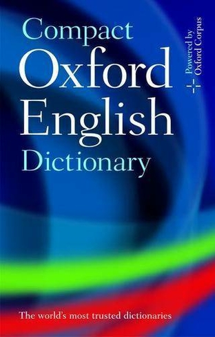 Compact Oxford English Dictionary of Current English: Third edition revised (Revised edition)