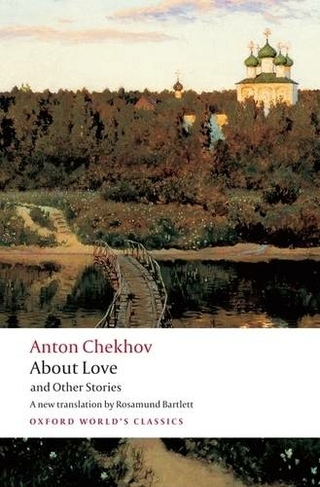 About Love and Other Stories: (Oxford World's Classics)