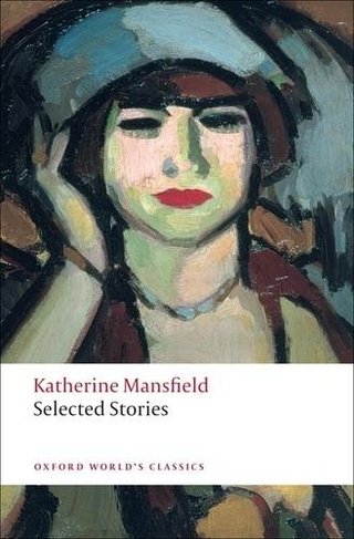 Selected Stories: (Oxford World's Classics)