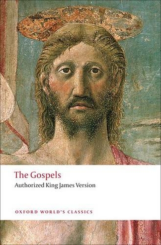 The Gospels: Authorized King James Version (Oxford World's Classics)