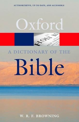 A Dictionary of the Bible: (Oxford Quick Reference 2nd Revised edition)