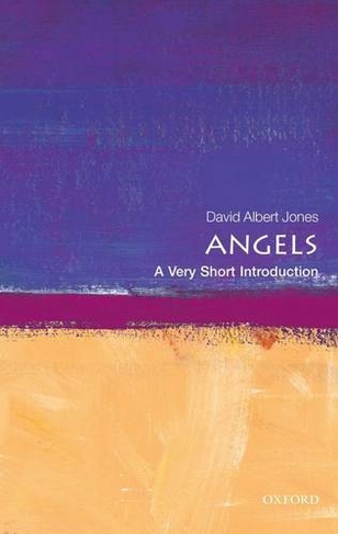Angels: A Very Short Introduction: (Very Short Introductions)