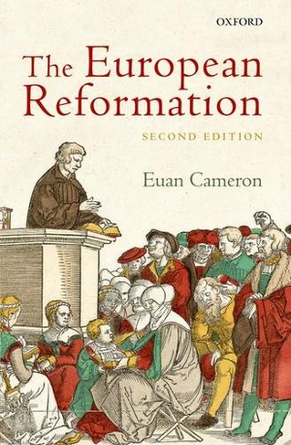 The European Reformation: (2nd Revised edition)