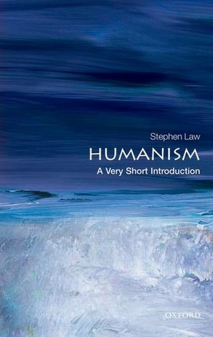 Humanism: A Very Short Introduction: (Very Short Introductions)