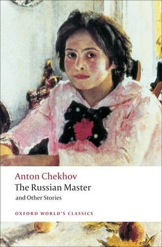 The Russian Master and other Stories: (Oxford World's Classics)
