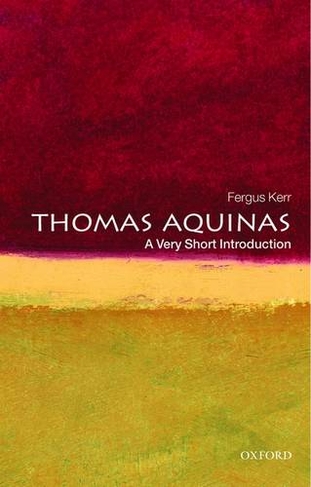 Thomas Aquinas: A Very Short Introduction: (Very Short Introductions)