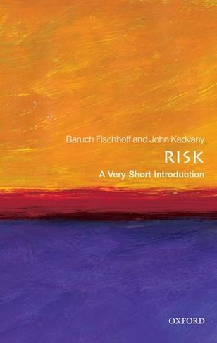 Risk: A Very Short Introduction: (Very Short Introductions)