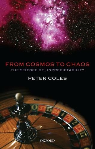 From Cosmos to Chaos: The Science of Unpredictability