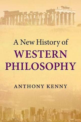 A New History of Western Philosophy: (New History of Western Philosophy)