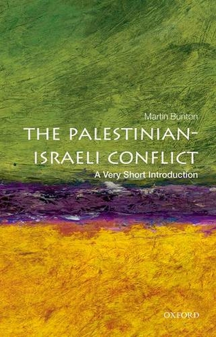 The Palestinian-Israeli Conflict: A Very Short Introduction: (Very Short Introductions)